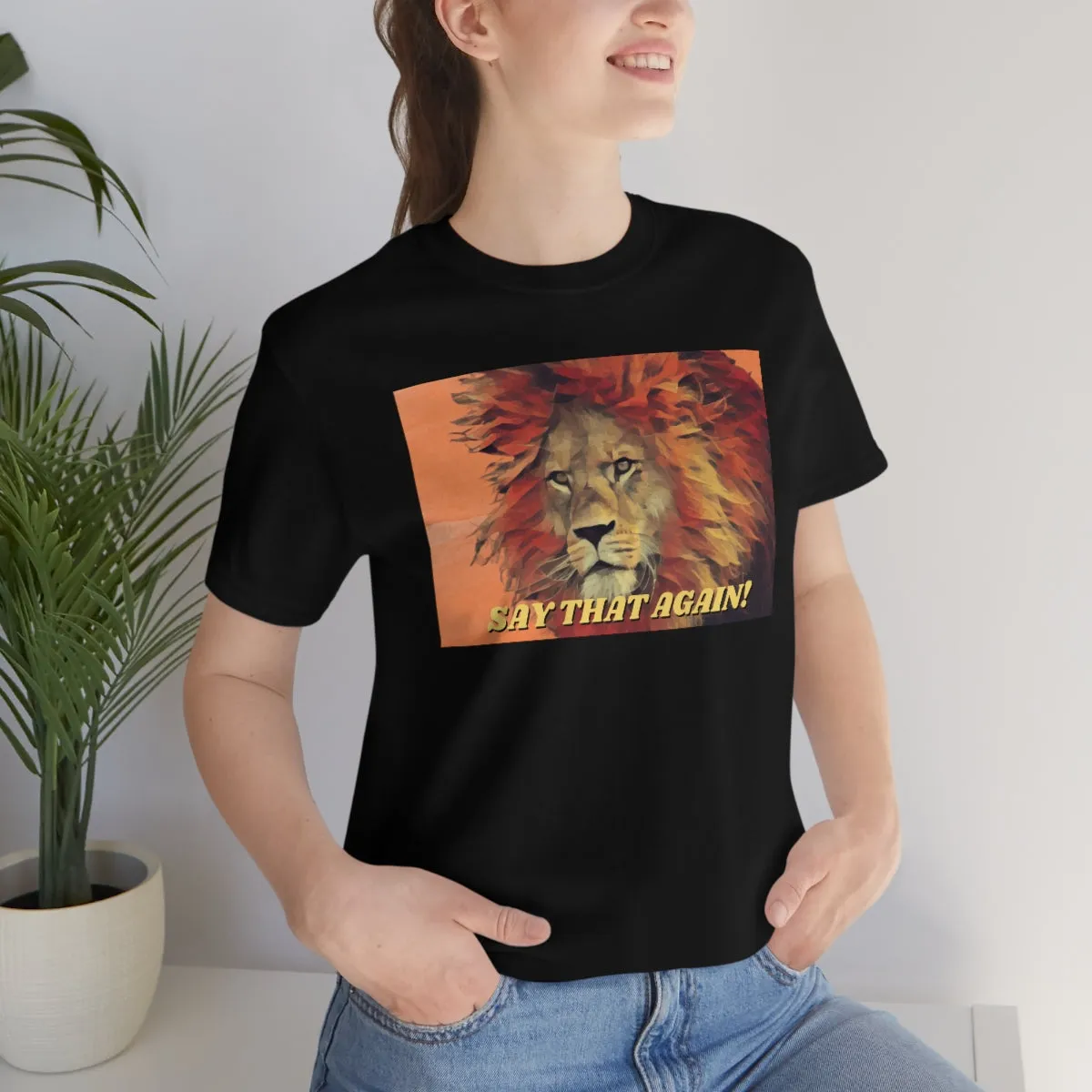 Say That Again! Short Sleeve Tee