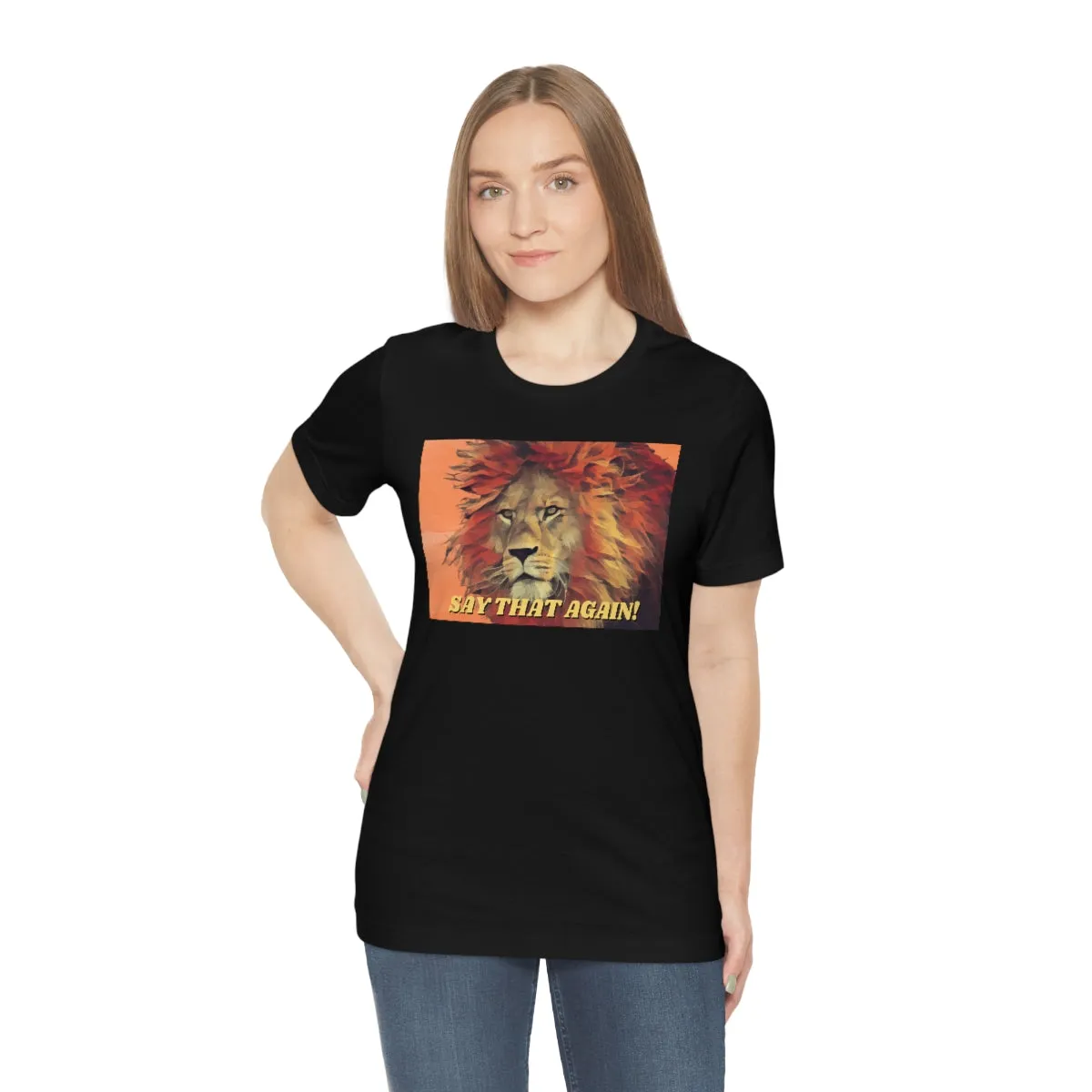 Say That Again! Short Sleeve Tee
