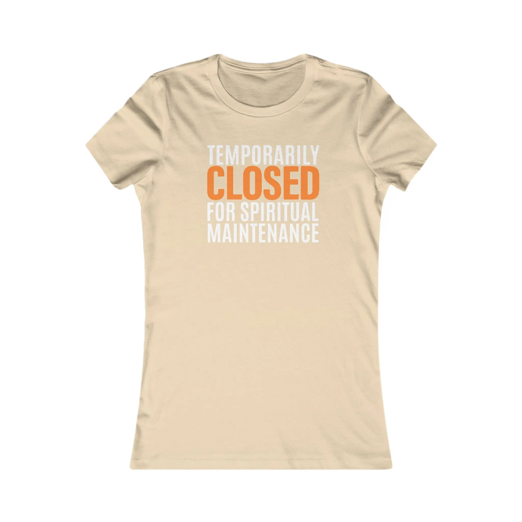 Spiritual Maintenance: Women's Favorite Tee