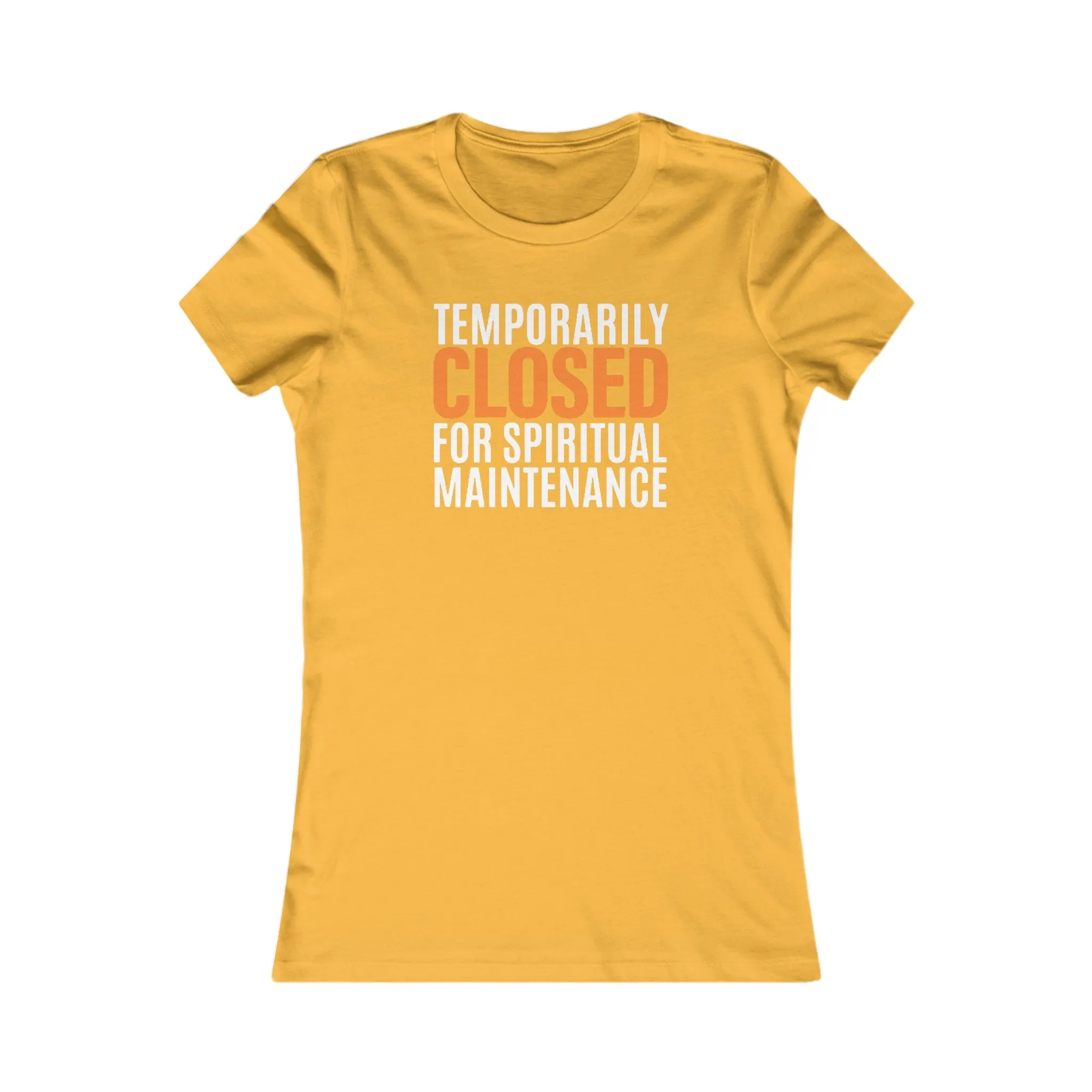 Spiritual Maintenance: Women's Favorite Tee