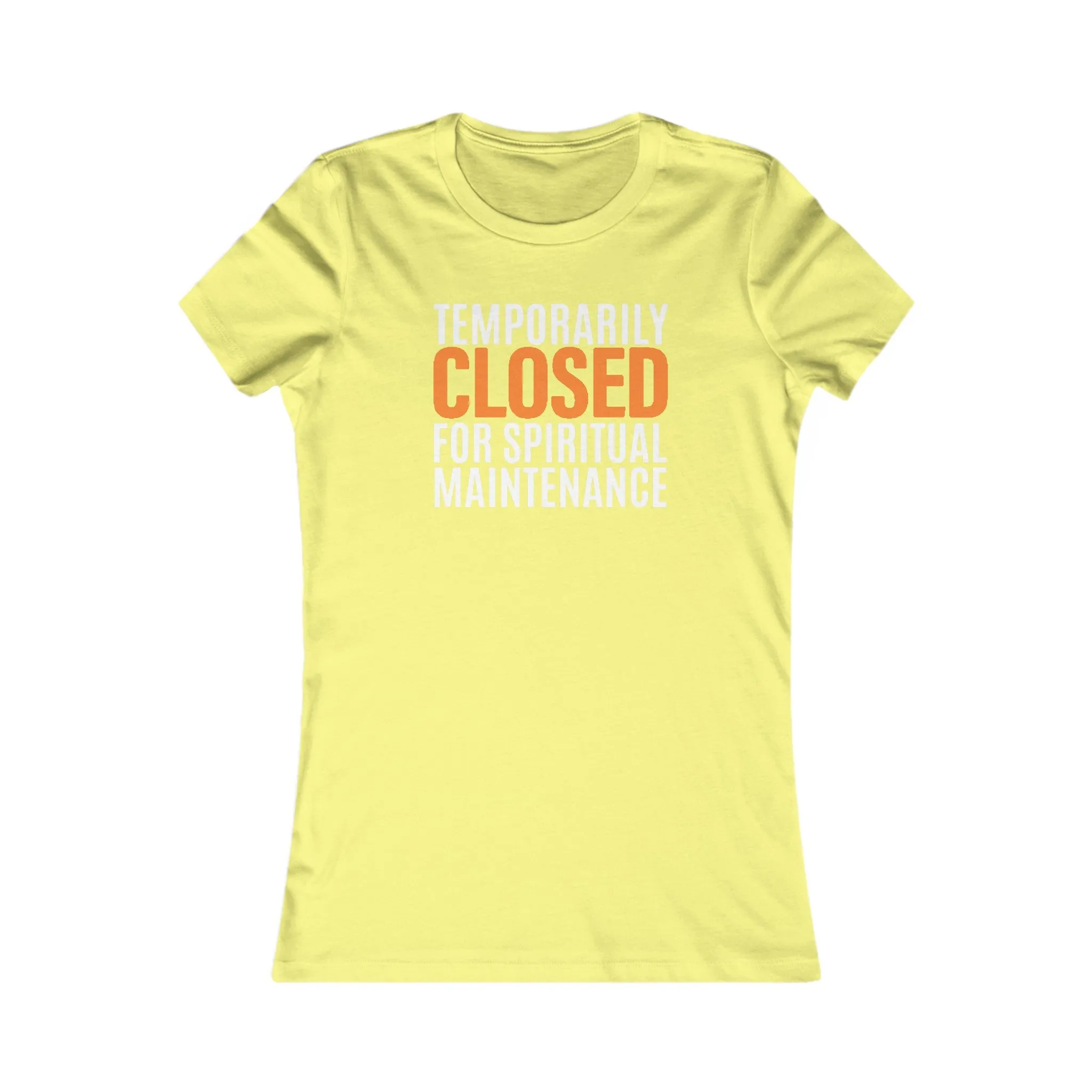 Spiritual Maintenance: Women's Favorite Tee