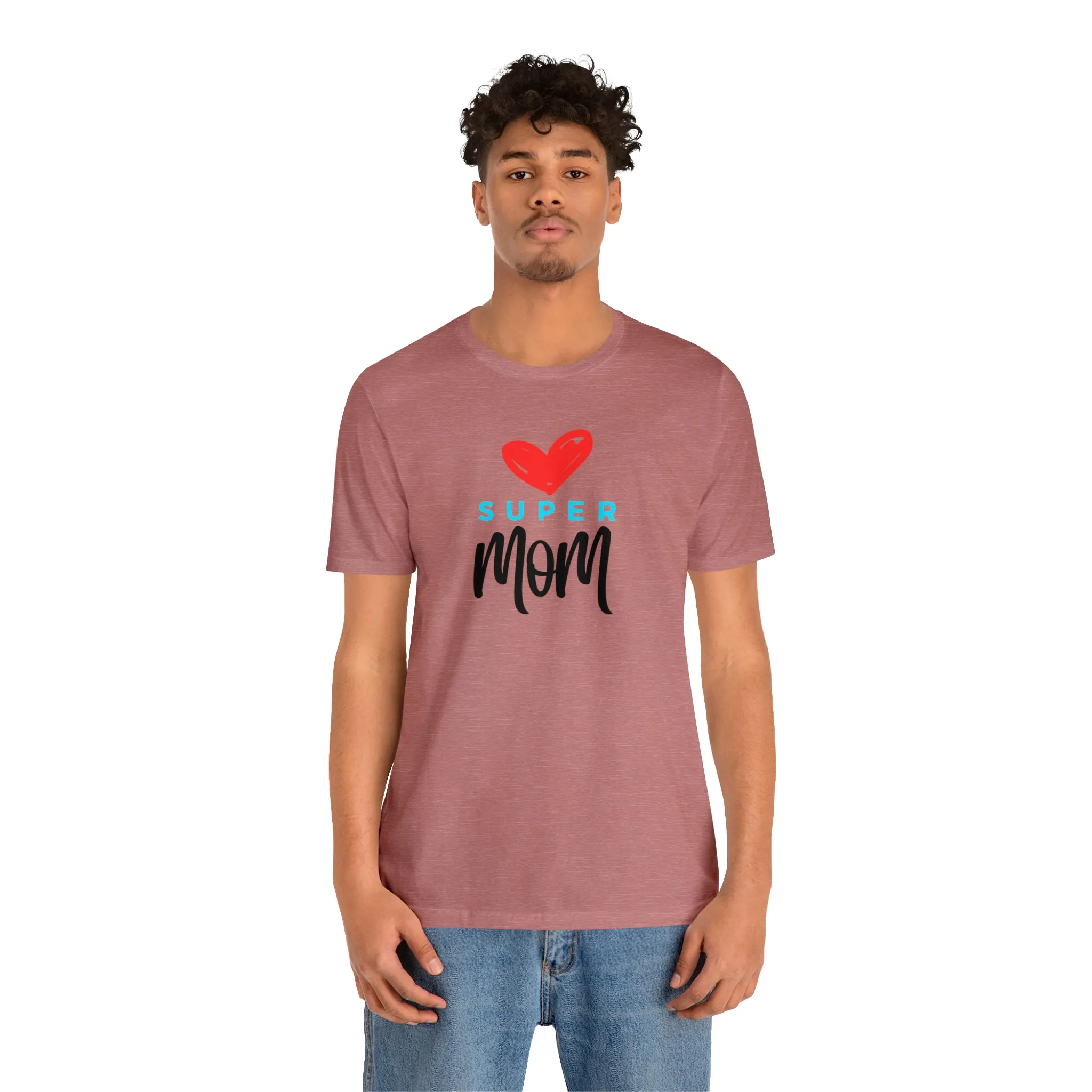 Super Mom Heart T-Shirt | Love You Mom Tee |  Bella Canvas 3001 Unisex |  Mama Short Sleeve Tshirt
