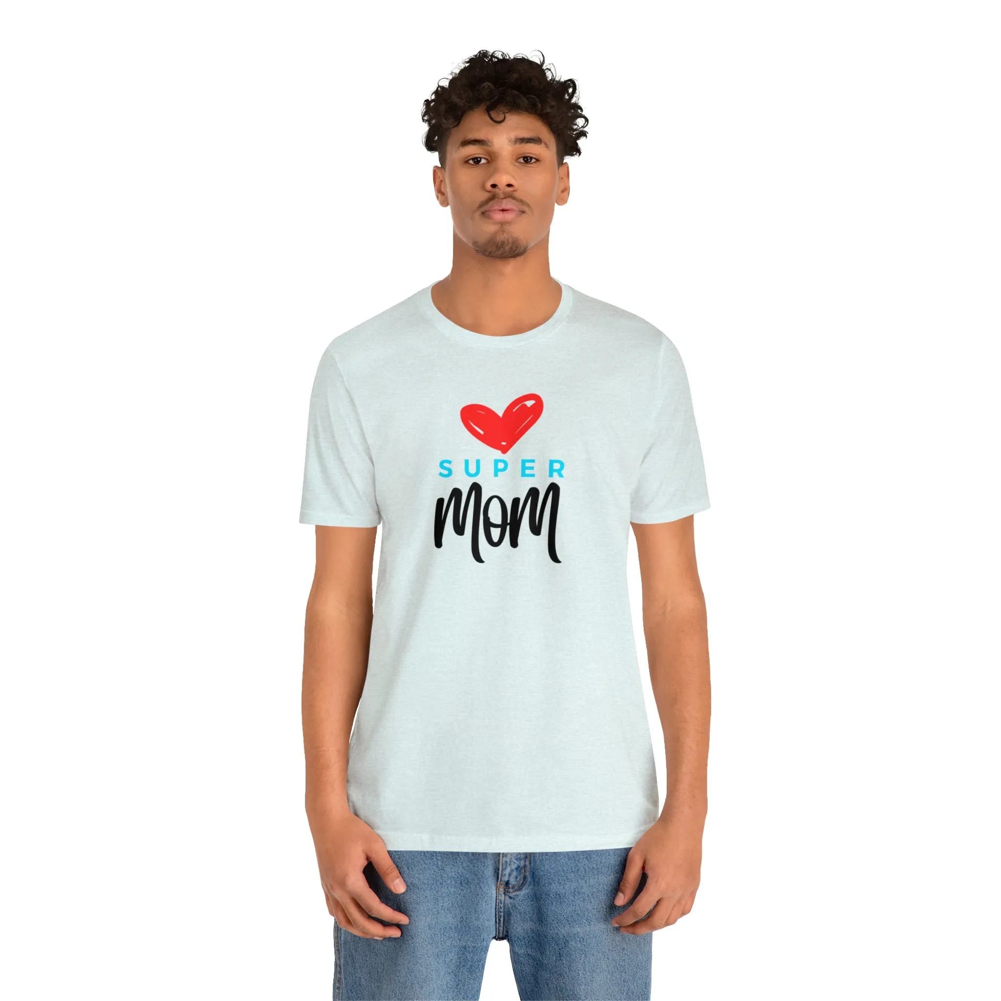 Super Mom Heart T-Shirt | Love You Mom Tee |  Bella Canvas 3001 Unisex |  Mama Short Sleeve Tshirt