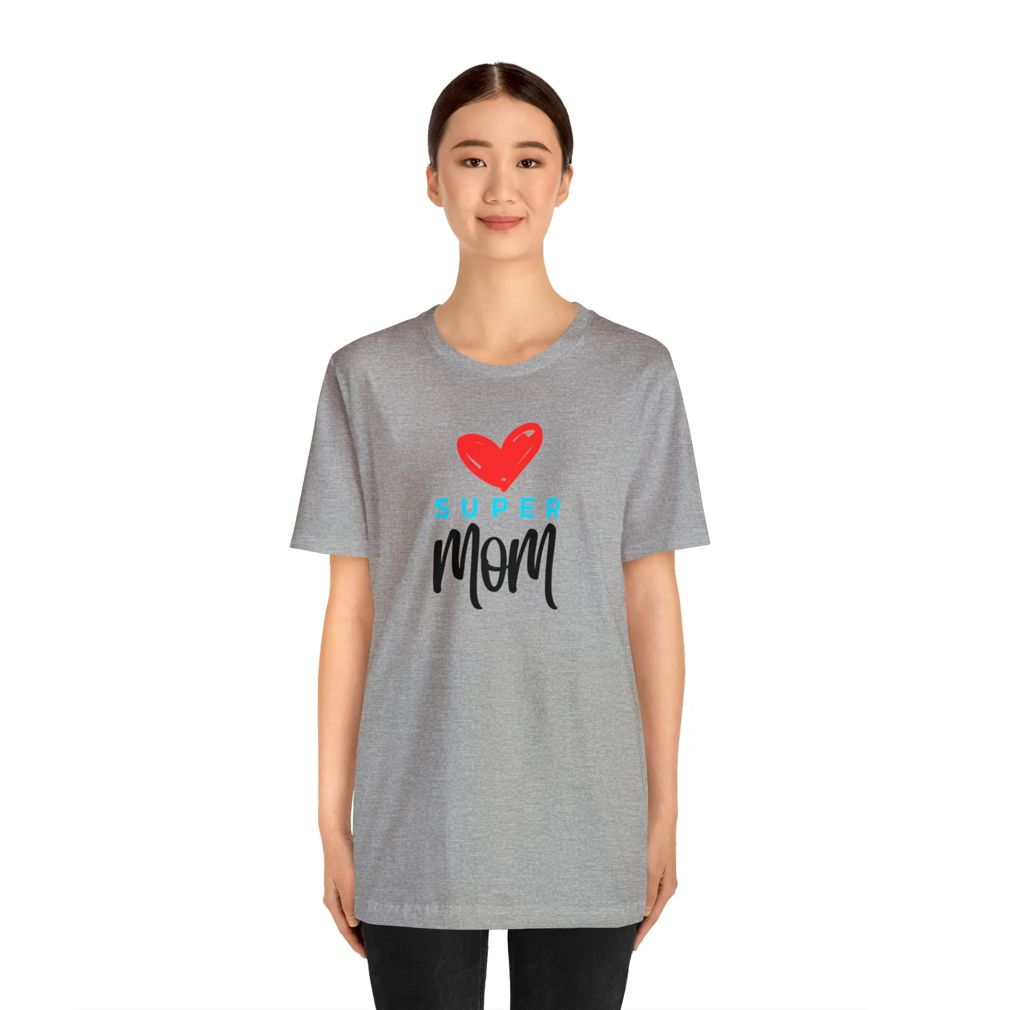 Super Mom Heart T-Shirt | Love You Mom Tee |  Bella Canvas 3001 Unisex |  Mama Short Sleeve Tshirt