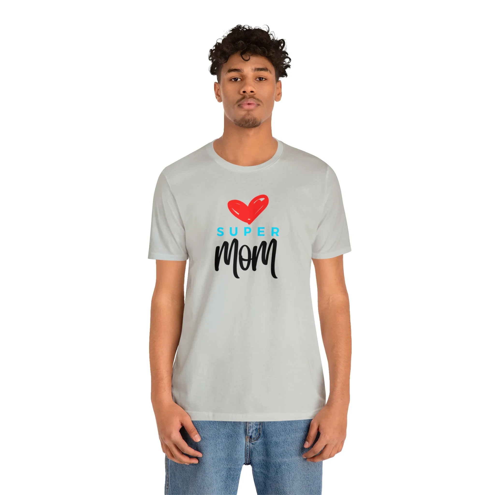 Super Mom Heart T-Shirt | Love You Mom Tee |  Bella Canvas 3001 Unisex |  Mama Short Sleeve Tshirt
