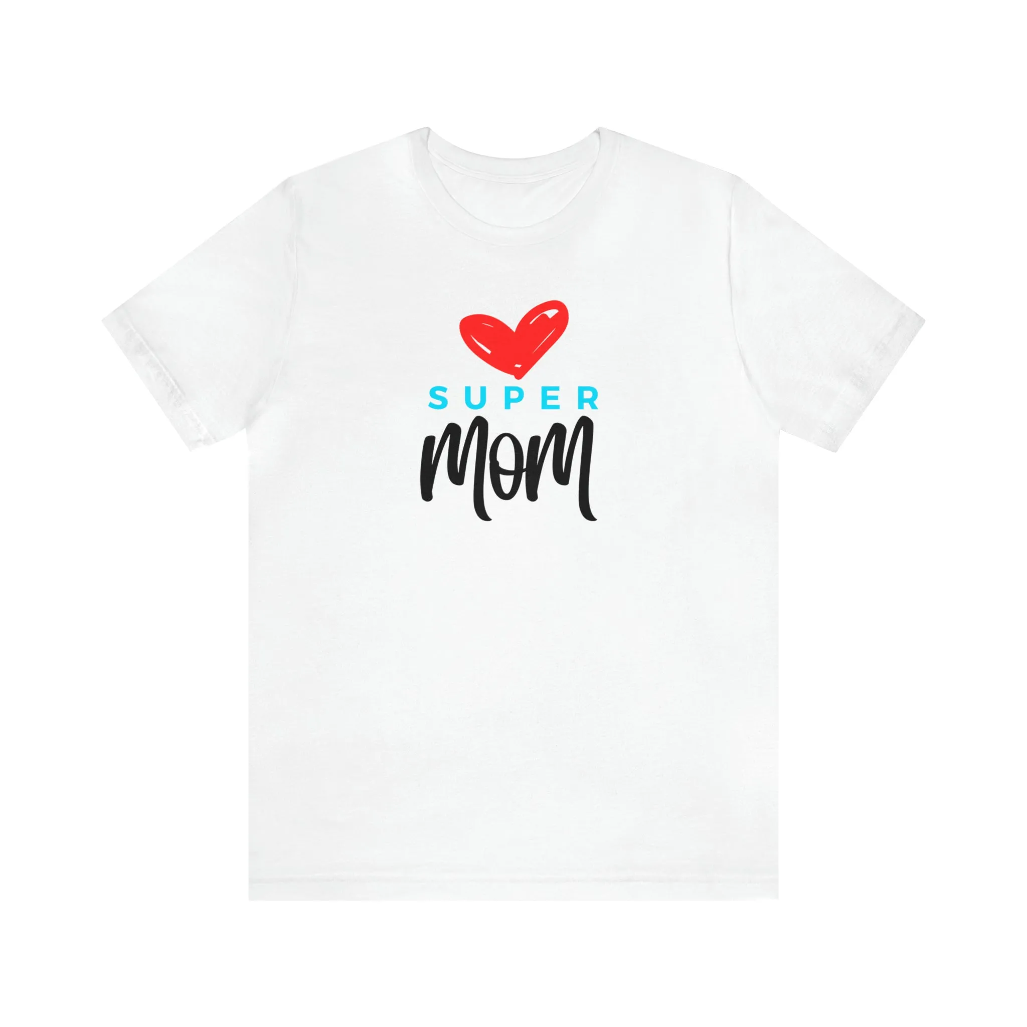 Super Mom Heart T-Shirt | Love You Mom Tee |  Bella Canvas 3001 Unisex |  Mama Short Sleeve Tshirt