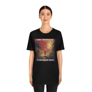 The Journey of a Thousand Miles Short Sleeve Tee