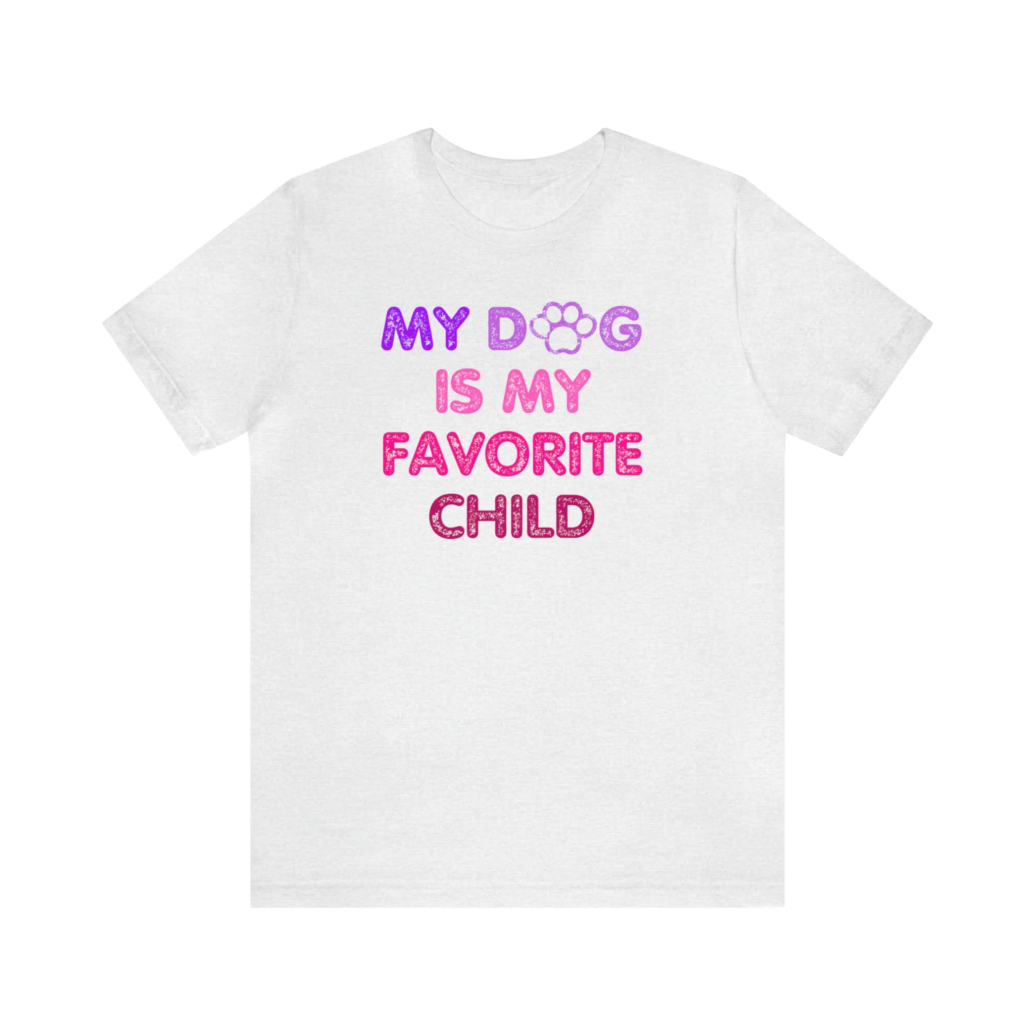 Tshirt Dog is my Favorite Child Funny T Shirt Love my Dog Lover T-shirt Gift