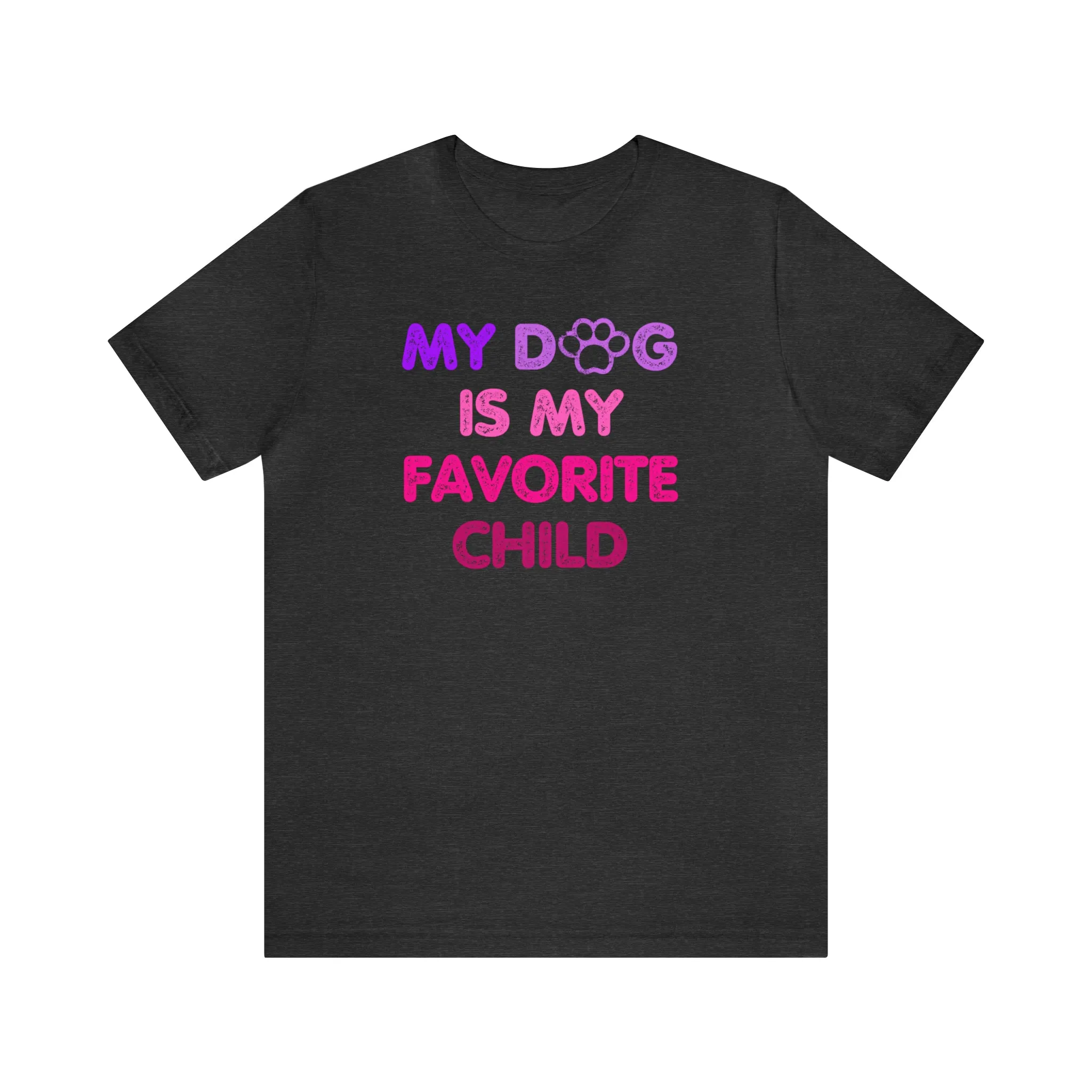 Tshirt Dog is my Favorite Child Funny T Shirt Love my Dog Lover T-shirt Gift