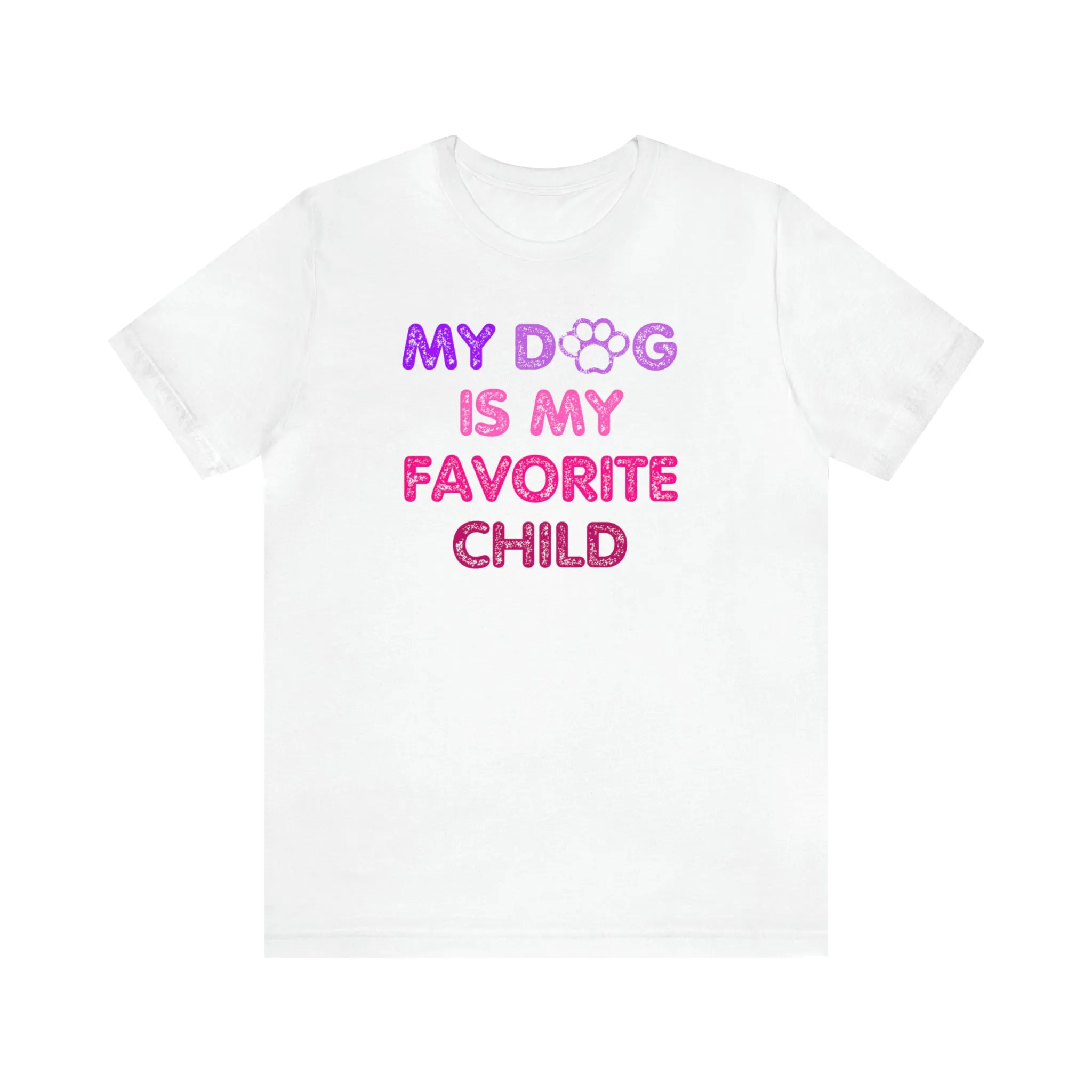 Tshirt Dog is my Favorite Child Funny T Shirt Love my Dog Lover T-shirt Gift
