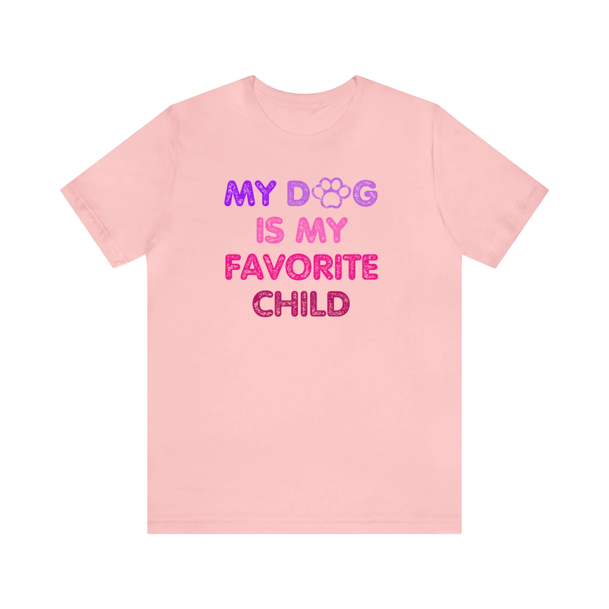 Tshirt Dog is my Favorite Child Funny T Shirt Love my Dog Lover T-shirt Gift