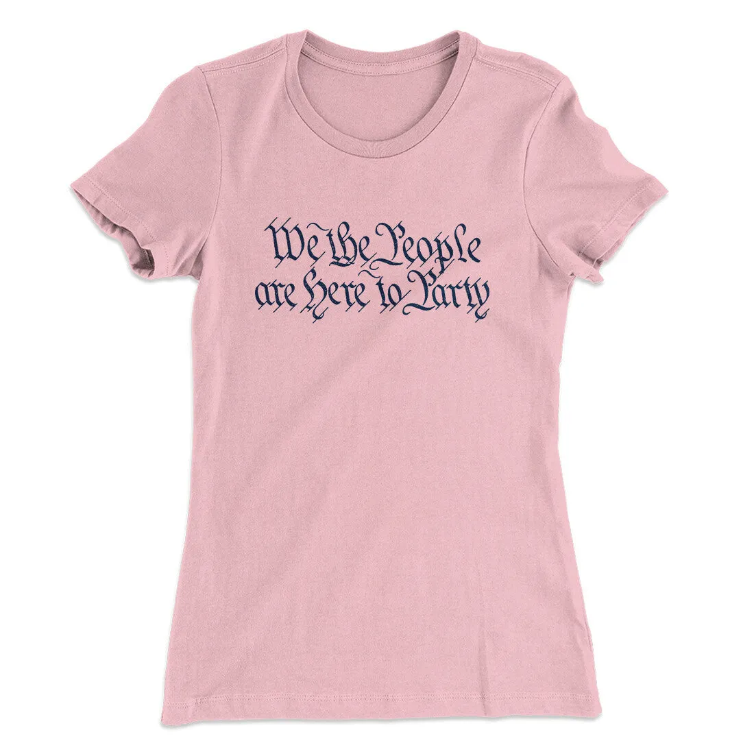 We The People Are Here To Party Women's T-Shirt