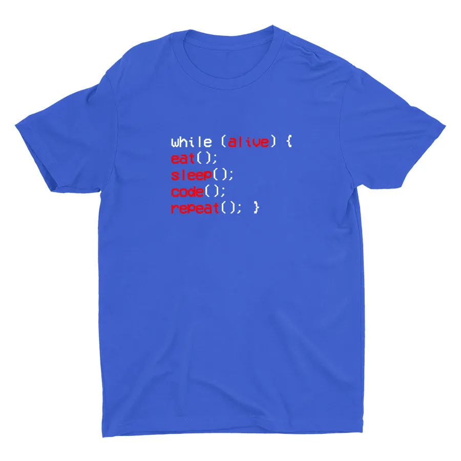 While Alive, You Eat Sleep Cotton Tee