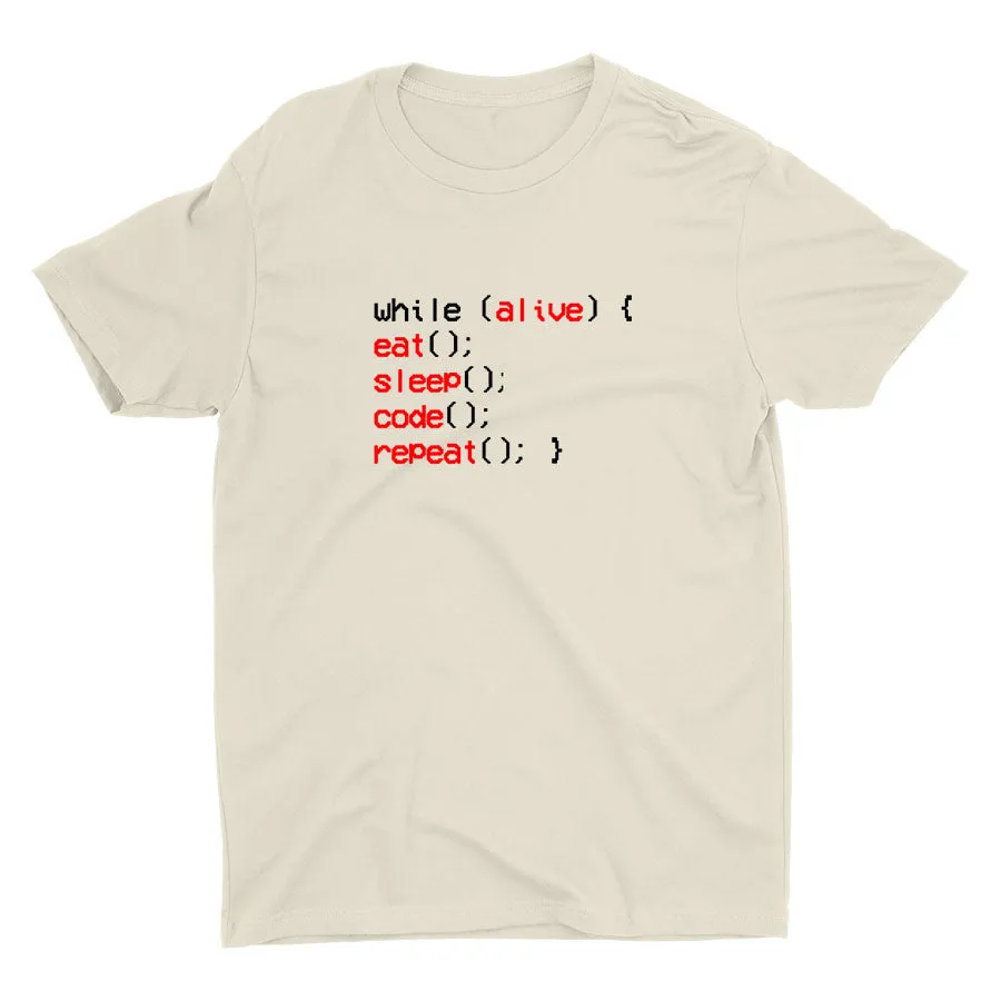 While Alive, You Eat Sleep Cotton Tee