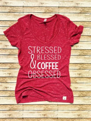 Women's Form Fitting V-Neck Stressed Blessed and Coffee Obsessed - Funny Coffee Shirt - Coffee T Shirt