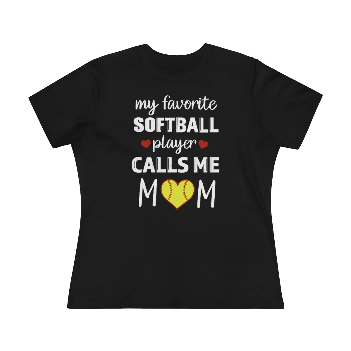 Women's Tee - My Favorite Softball Player Calls Me Mom
