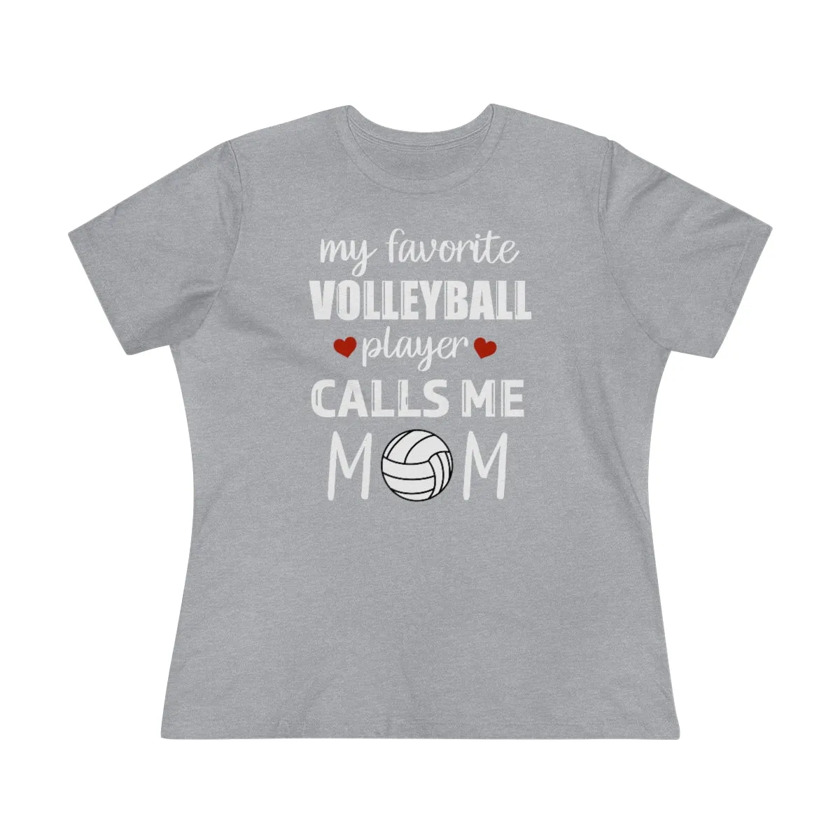 Women's Tee - My Favorite Volleyball Player Calls Me Mom