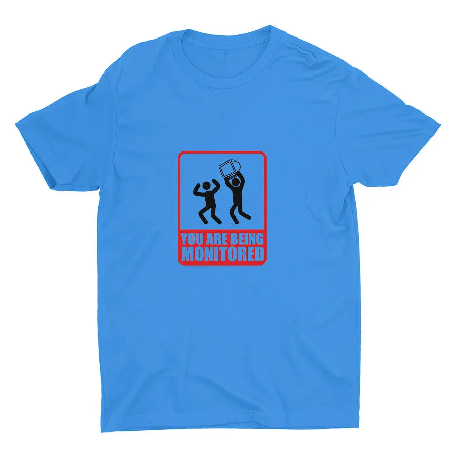 YOU ARE BEING MONITORED Cotton Tee