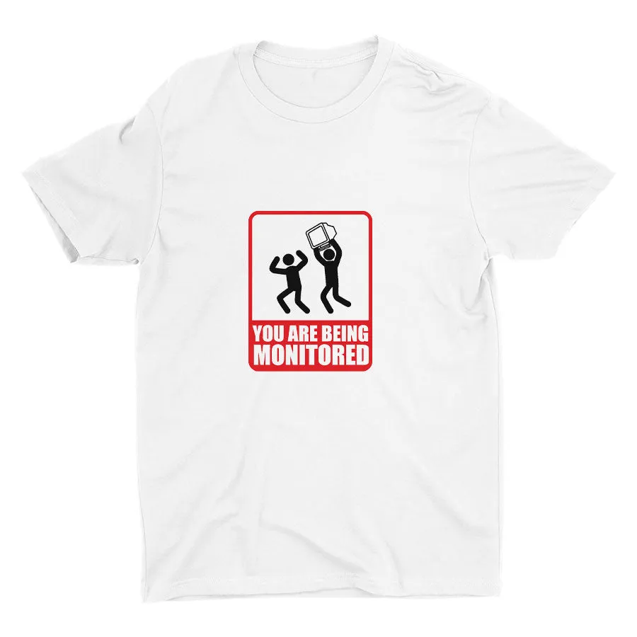 YOU ARE BEING MONITORED Cotton Tee