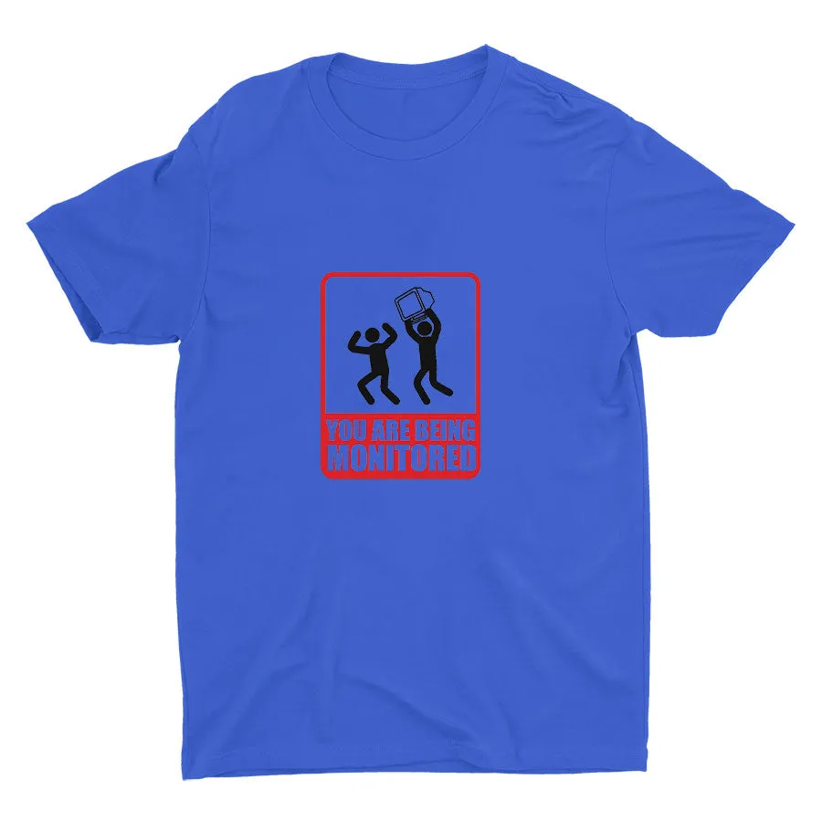 YOU ARE BEING MONITORED Cotton Tee