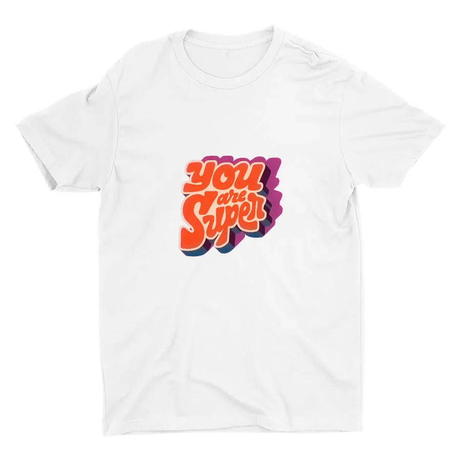 YOU ARE SUPER Cotton Tee
