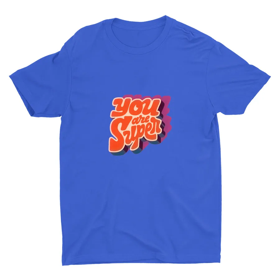 YOU ARE SUPER Cotton Tee